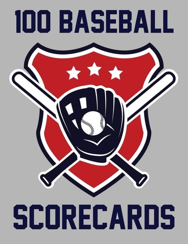 100 Baseball Scorecards 100 Scorecards For Baseball Games