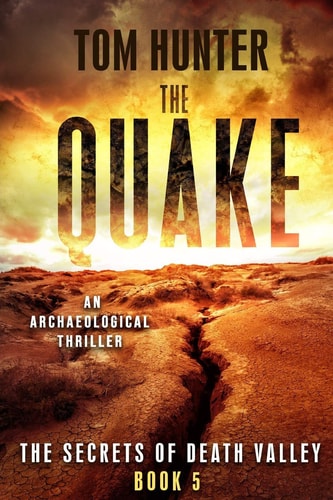 The Quake An Archaeological Thriller: The Secrets of Death Valley, Book 5