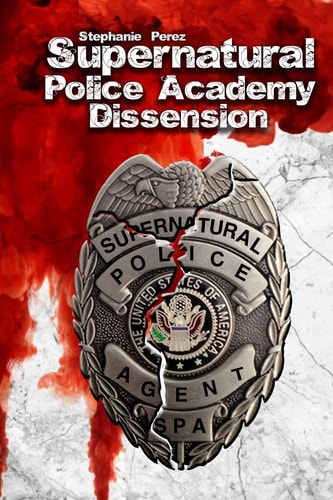 Supernatural Police Academy Dissension