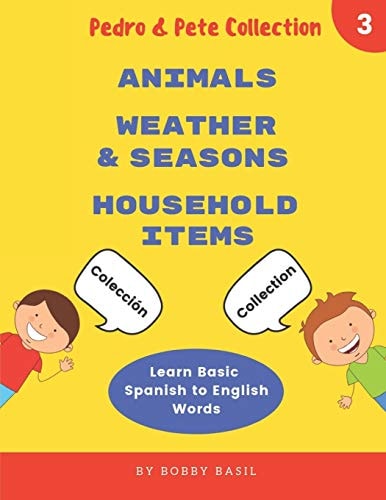 Learn Basic Spanish to English Words Animals * Weather and Seasons * Household Items