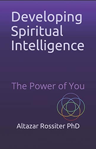 Developing Spiritual Intelligence The Power of You