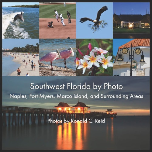 Southwest Florida by Photo Naples, Fort Myers, Marco Island, and Surrounding Areas
