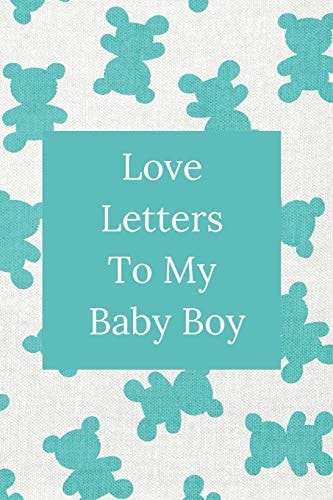 Love Letters To My Baby Boy A Sweet Memory Keepsake-Bright Blue Teddy Bears-120 Pages 6 X 9