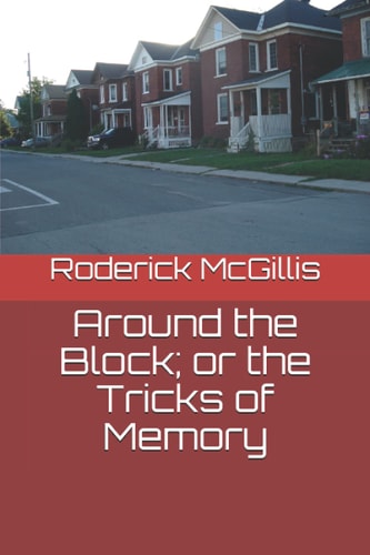 Around the Block; Or the Tricks of Memory