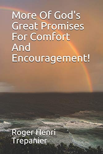 More Of God's Great Promises For Comfort And Encouragement!
