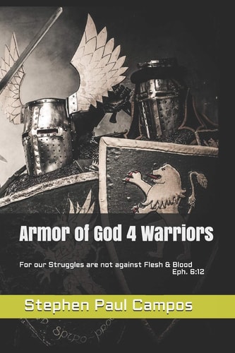 Armor of God 4 Warriors Manna 4 Warriors Eph. 6:12