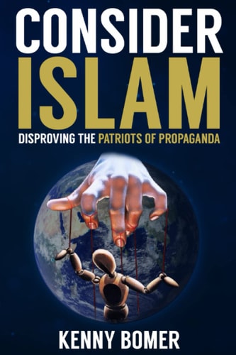 Consider Islam Disproving the Patriots of Propaganda