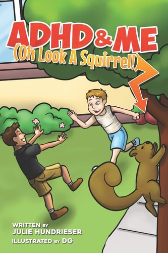 ADHD and Me (Oh Look a Squirrel!)