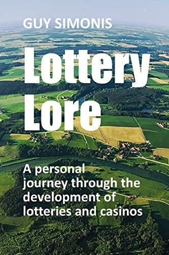 Lottery Lore A Personal Journey Through the Development of Lotteries and Casinos