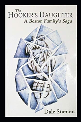 The Hooker's Daughter A Boston Family's Saga