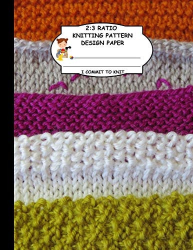 2 3 Ratio Knitting Pattern Design Paper. I Commit To Knit: Knitting Crochet Graph Paper For Designing Your Own Patterns. Hand Knitted Wool Yarn Pattern Cover.