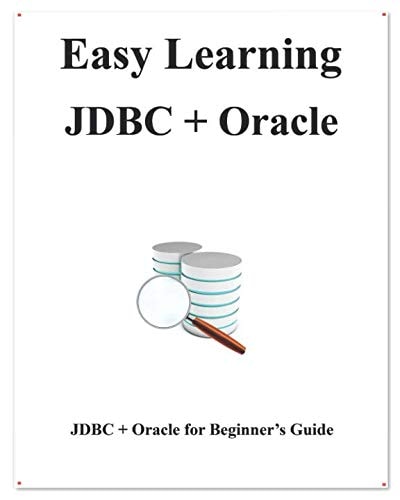 Easy Learning JDBC + Oracle JDBC for Beginner's Guide