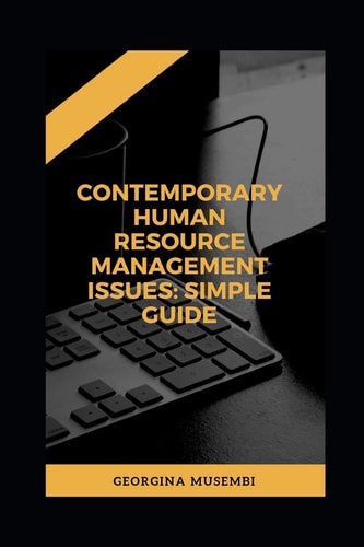 Contemporary Human Resource Management Issues Easy Guide