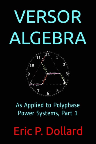 Versor Algebra As Applied to Polyphase Power Systems, Part 1