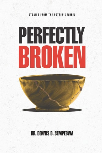 Perfectly Broken Stories From The Potter's Wheel