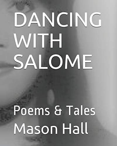 Dancing with Salome Poems & Tales