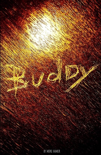 Buddy A Novelette by Mike Hamer