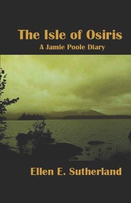 The Isle of Osiris A Jamie Poole Diary