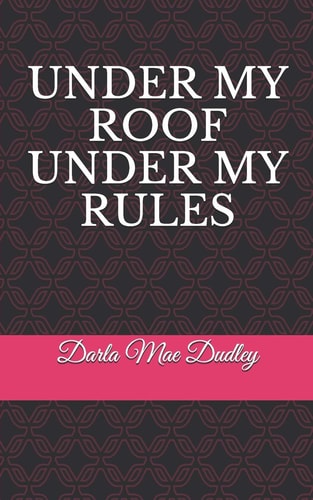 Under My Roof Under My Rules