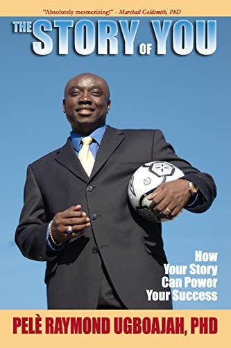 The Story Of You How Your Story Can Power Your Success
