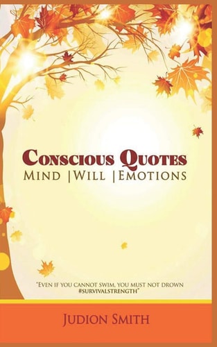 Conscious Quotes Mind * Will * Emotion