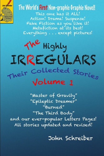 The Highly Irregulars Their Collected Stories: Volume 1