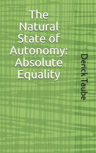 The Natural State of Autonomy Absolute Equality
