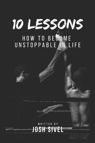 10 Lessons How to Become Unstoppable in Life