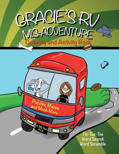 Gracie's RV Mis-Adventure Coloring and Activity Book Fun Puzzles, Mazes and Much More