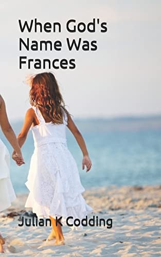 When God's Name Was Frances