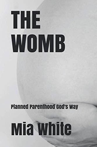 The Womb Planned Parenthood God's Way