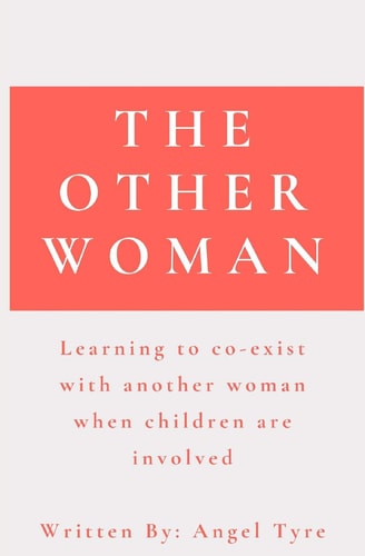 The Other Woman Learning to Co-Exist with Another Woman When Children Are Involved