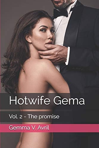 Hotwife Gema Vol. 2 - The Promise