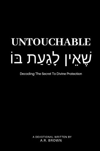 Untouchable Decoding the Secret to Divine Protection