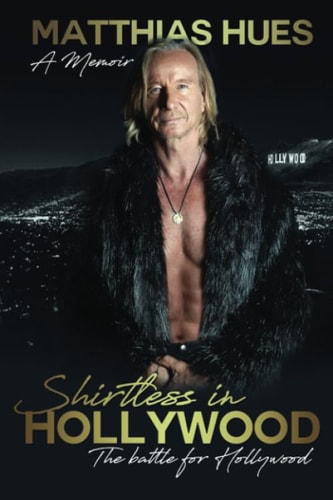 Shirtless in Hollywood The Battle for Hollywood