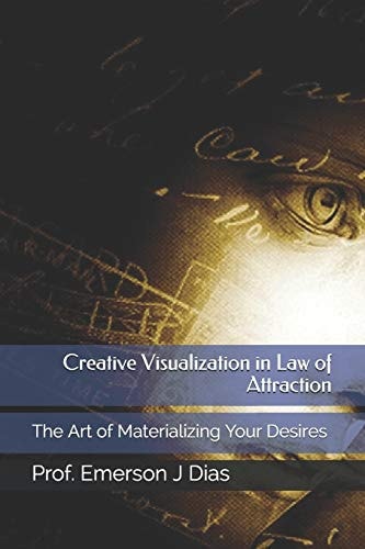Visualization in Law of Attraction The Art of Materializing Your Desires