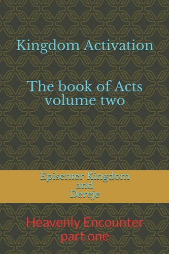 Kingdom Activation The Book of Acts