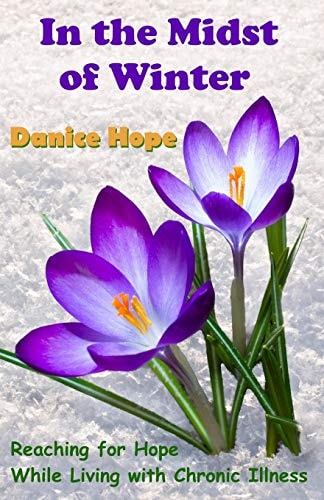 In the Midst of Winter Reaching for Hope While Living with Chronic Illness