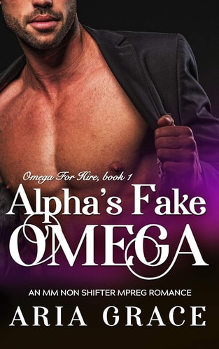 Alpha's Fake Omega M/M Non Shifter MPreg Romance