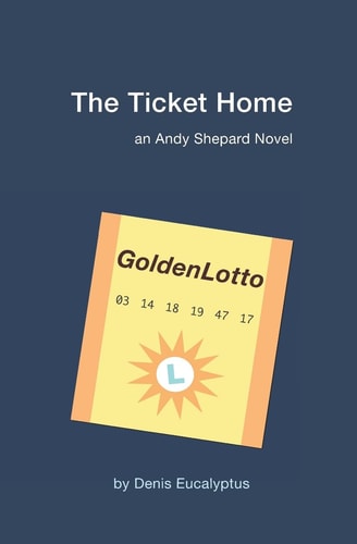 The Ticket Home An Andy Shepard Novel