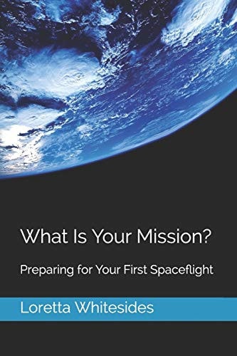 What Is Your Mission? Preparing for Your First Spaceflight