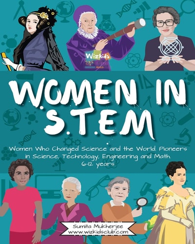 Women in STEM Women Who Changed Science and the World Pioneers in Science, Technology, Engineering and Math