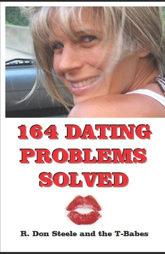 164 Dating Problems Solved R. Don Steele and the T-Babes