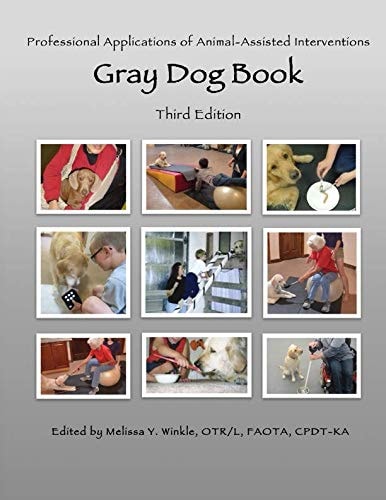 Professional Applications of Animal Assisted Interventions Gray Dog Book