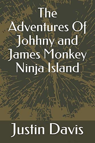 The Adventures Of Johhny and James Monkey Ninja Island