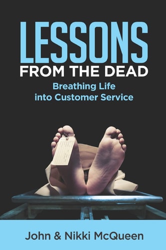 Lessons from the Dead Breathing Life Into Customer Service