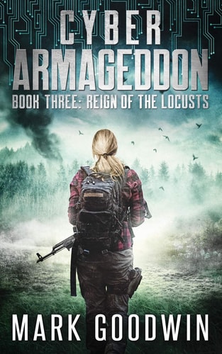 Reign of the Locusts A Post-Apocalyptic Techno Thriller