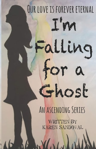 I'm Falling for a Ghost An Ascending Series Book 1