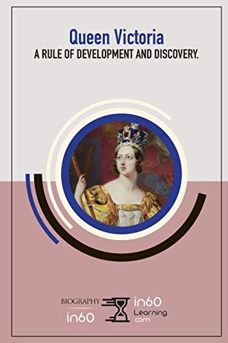 Queen Victoria A Rule of Development and Discovery