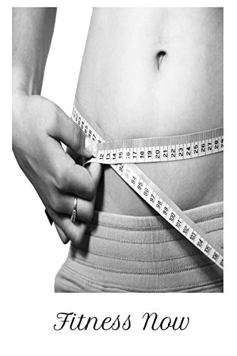 Fitness Now A Log for Your Workout Or Weight Loss Journey